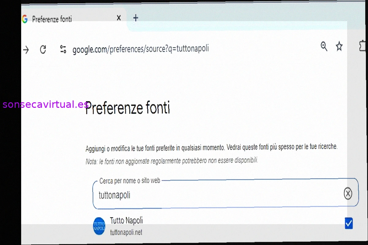 Google "Fuentes Preferidas": Cómo Añadir TuttoNapoli a Tus Noticias